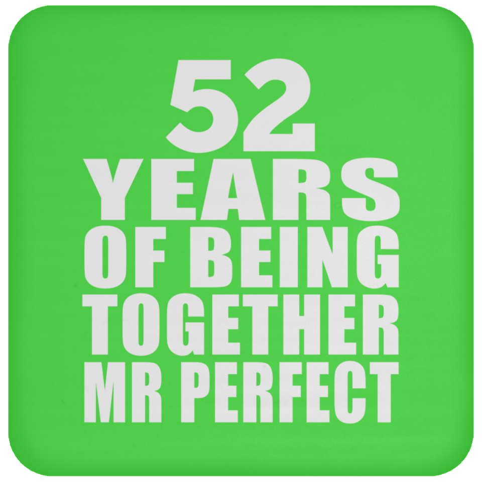 52nd Anniversary 52 Years Of Being Mr Perfect - Drink Coaster