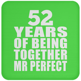 52nd Anniversary 52 Years Of Being Mr Perfect - Drink Coaster