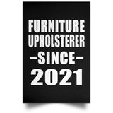 Furniture Upholsterer Since 2021 - Poster Portrait