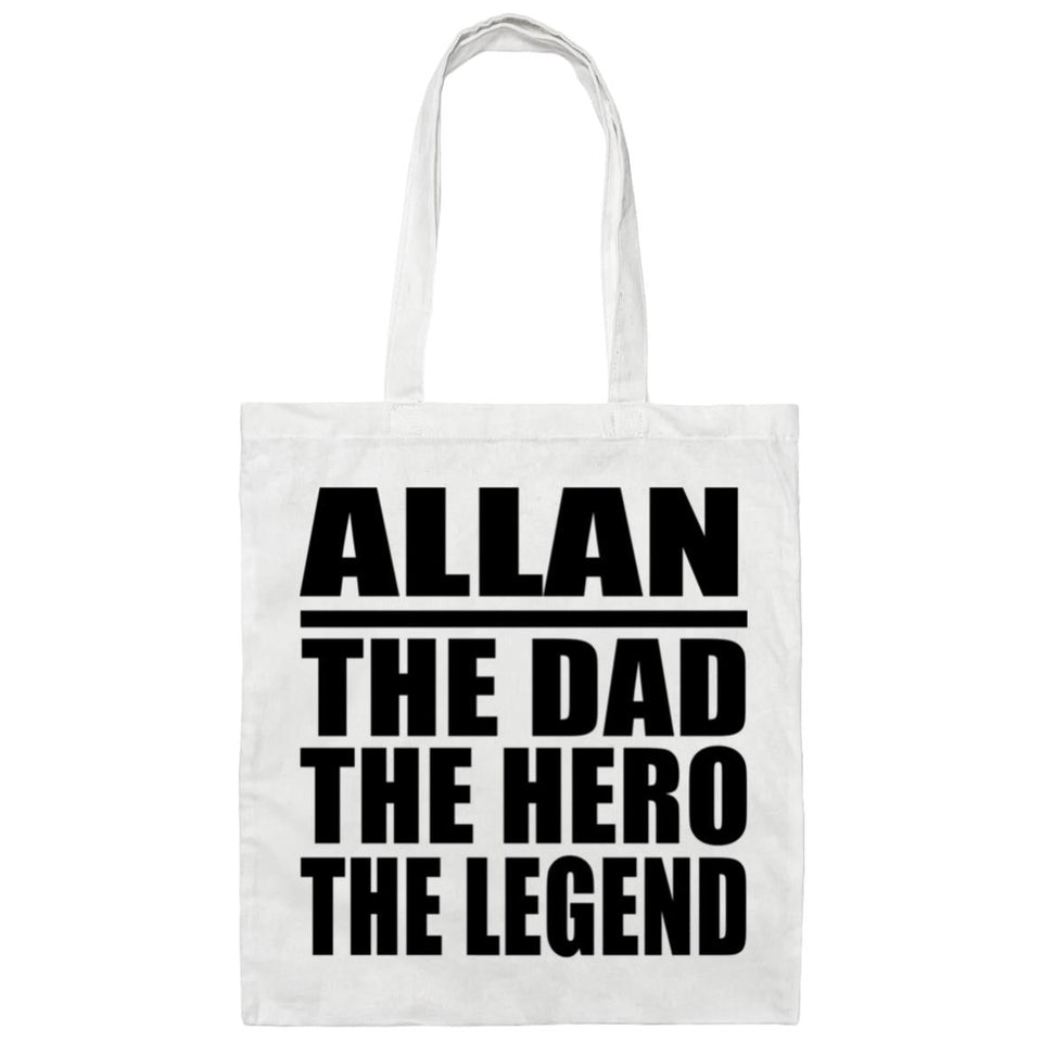 Allan The Dad The Hero The Legend - Tote Bag White
