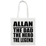 Allan The Dad The Hero The Legend - Tote Bag White