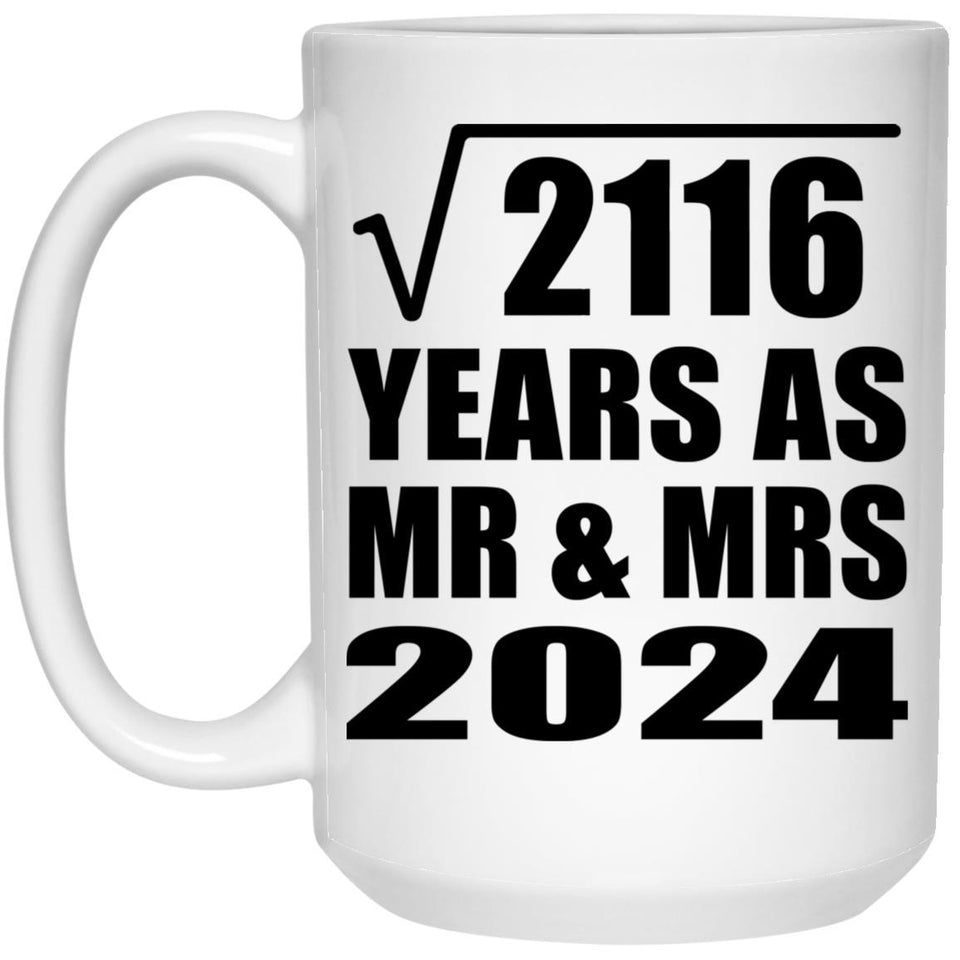 46th Anniversary Square Root of 2116 Years As Mr & Mrs 2024 - 15oz Coffee Mug