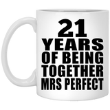 21st Anniversary 21 Years Of Being Mrs Perfect - 11 Oz Coffee Mug