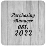 Purchasing Manager Established Est. 2022 - Drink Coaster F