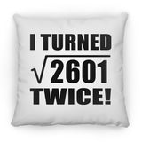 102nd Birthday I Turned Square Root of 2601 Twice - Throw Pillow