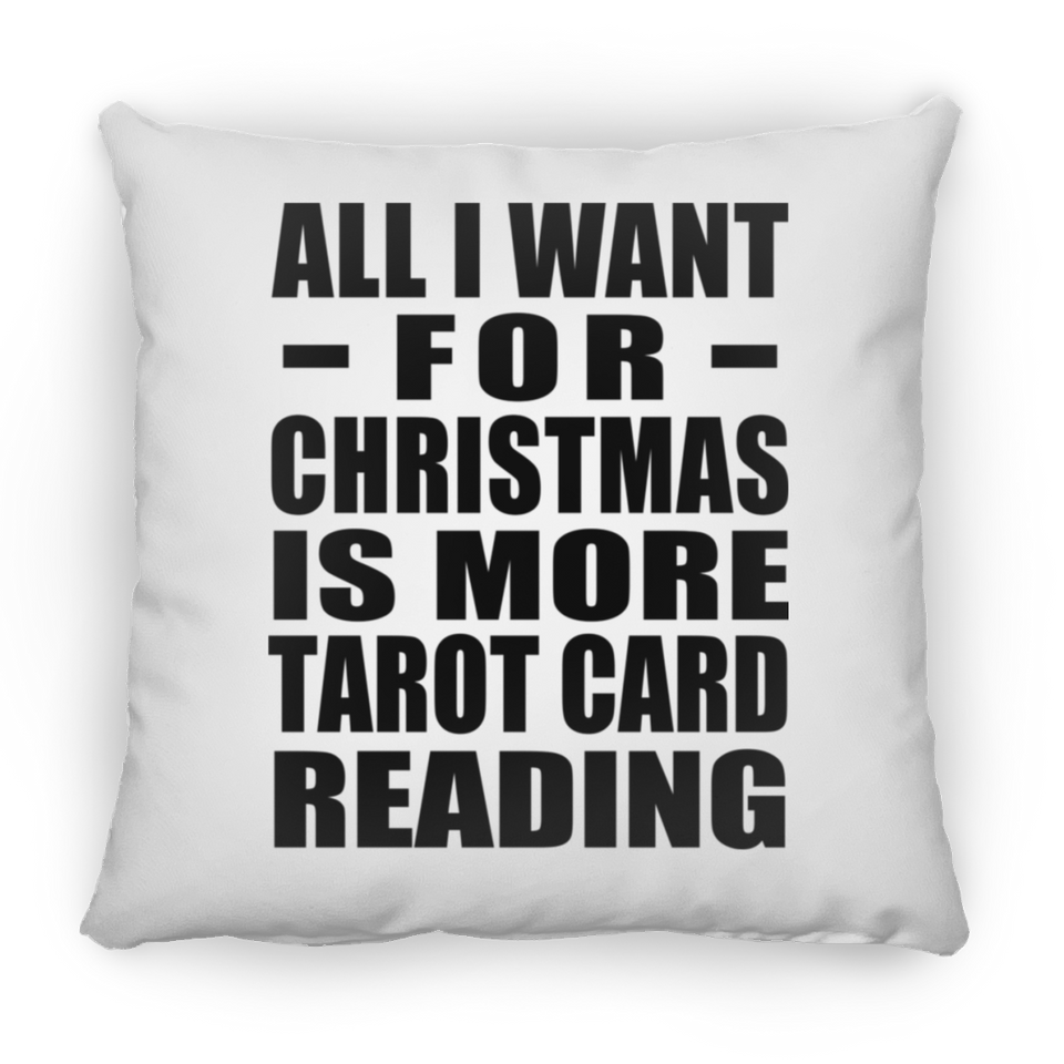 All I Want For Christmas Is More Tarot Card Reading - Throw Pillow