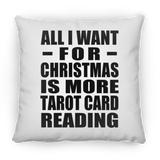 All I Want For Christmas Is More Tarot Card Reading - Throw Pillow