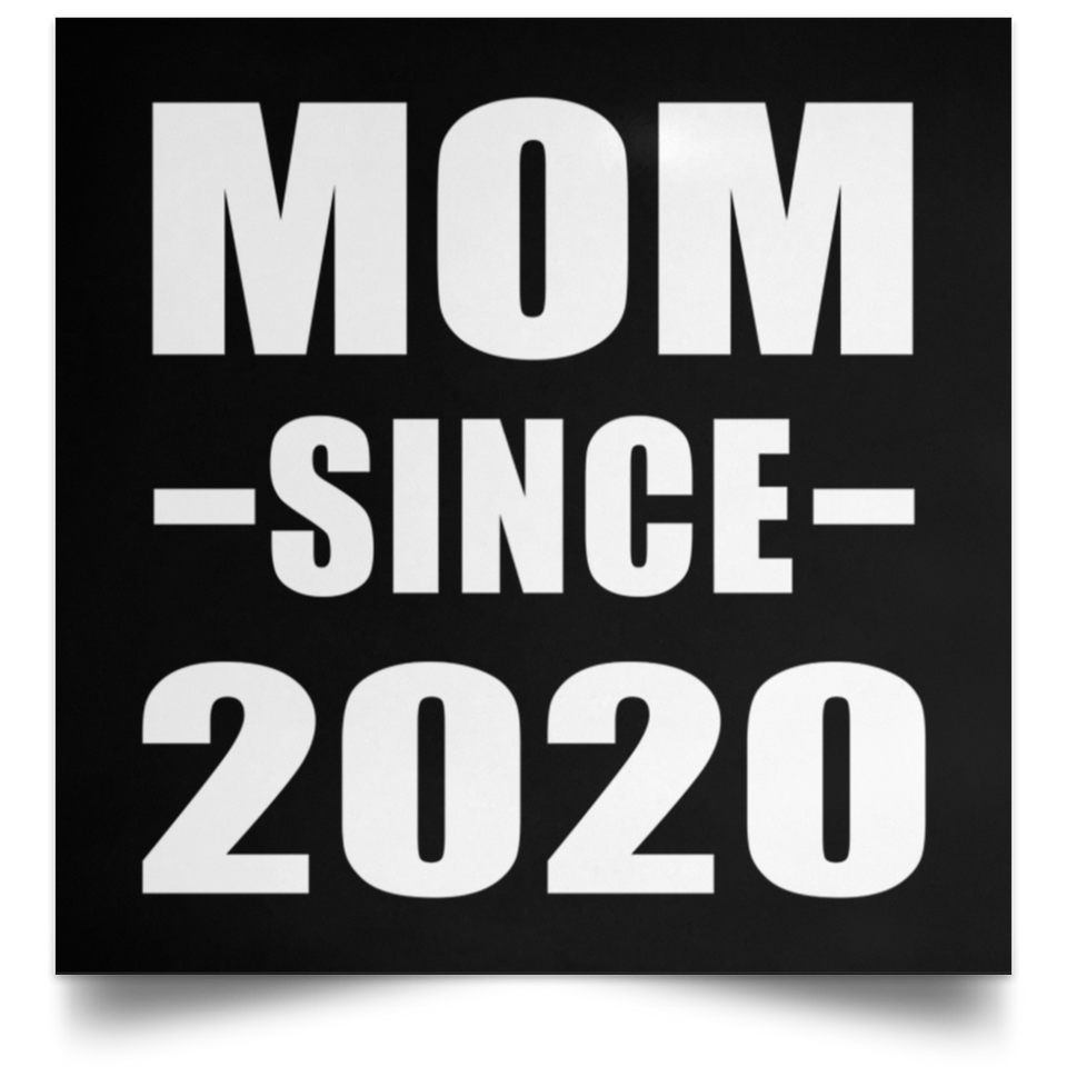 Mom Since 2020 - Poster Square