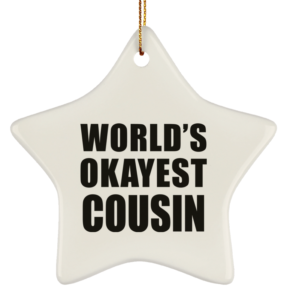World's Okayest Cousin - Star Ornament