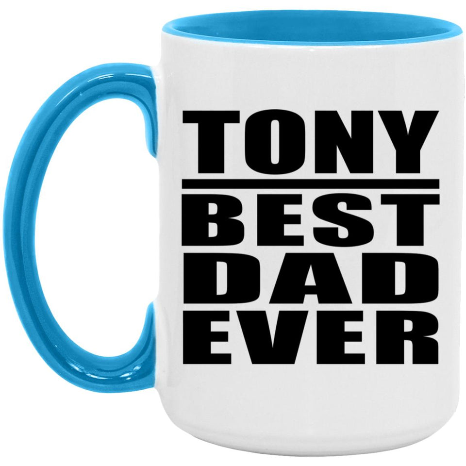 Tony Best Dad Ever - 15oz Accent Mug Blue