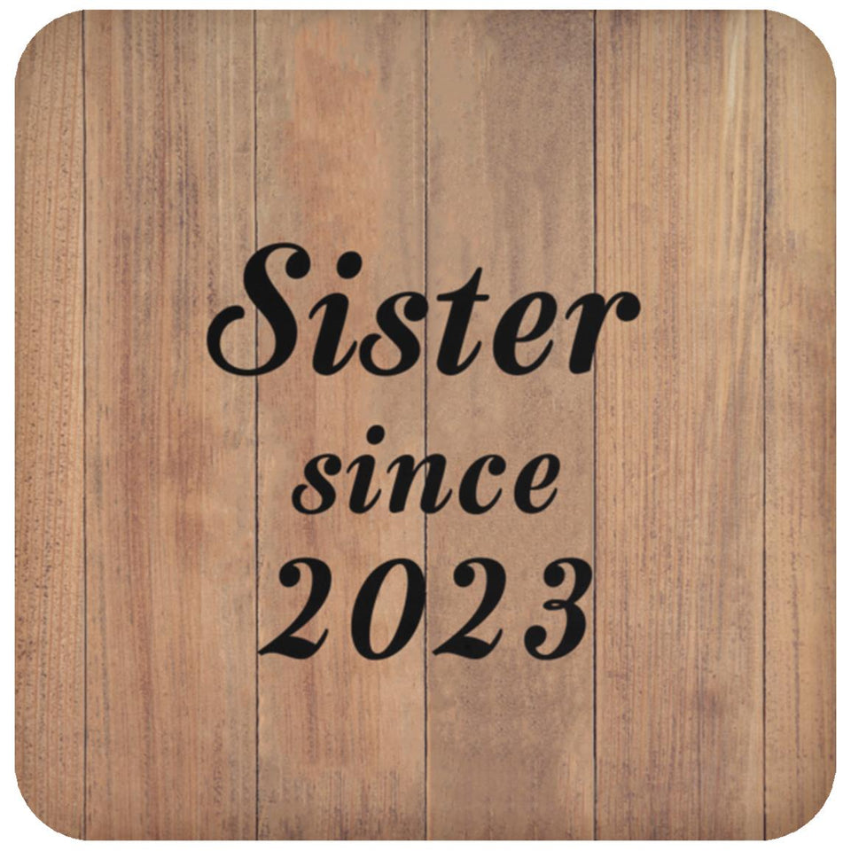 Sister Since 2023 - Drink Coaster C