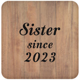 Sister Since 2023 - Drink Coaster C