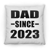 Dad Since 2023 - Throw Pillow