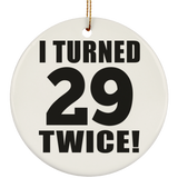 58th Birthday I Turned 29 Twice - Circle Ornament