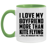 I Love My Boyfriend More Than Kite Flying - 11oz Accent Mug Green