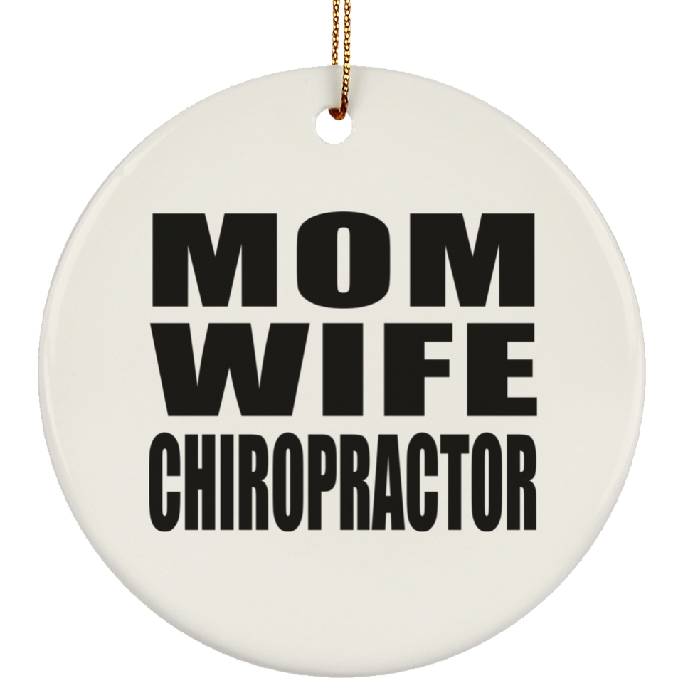 Mom Wife Chiropractor - Circle Ornament
