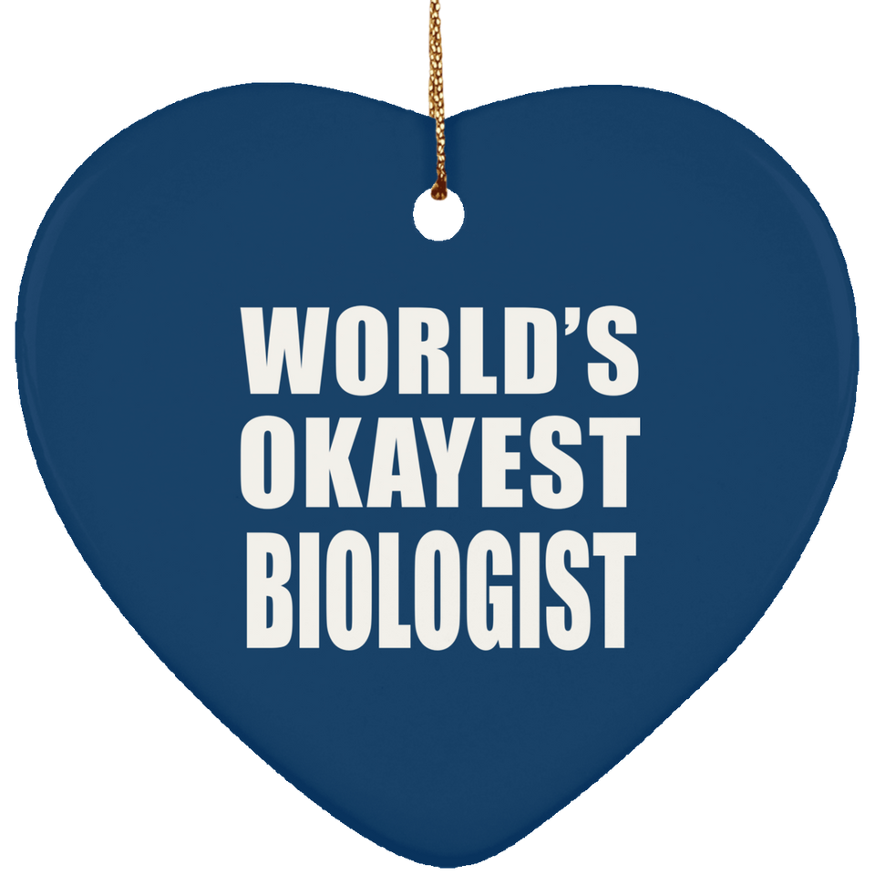 World's Okayest Biologist - Heart Ornament