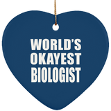 World's Okayest Biologist - Heart Ornament