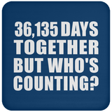 99th Anniversary 36,135 Days Together But Who's Counting - Drink Coaster
