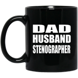 Dad Husband Stenographer - 11oz Coffee Mug Black