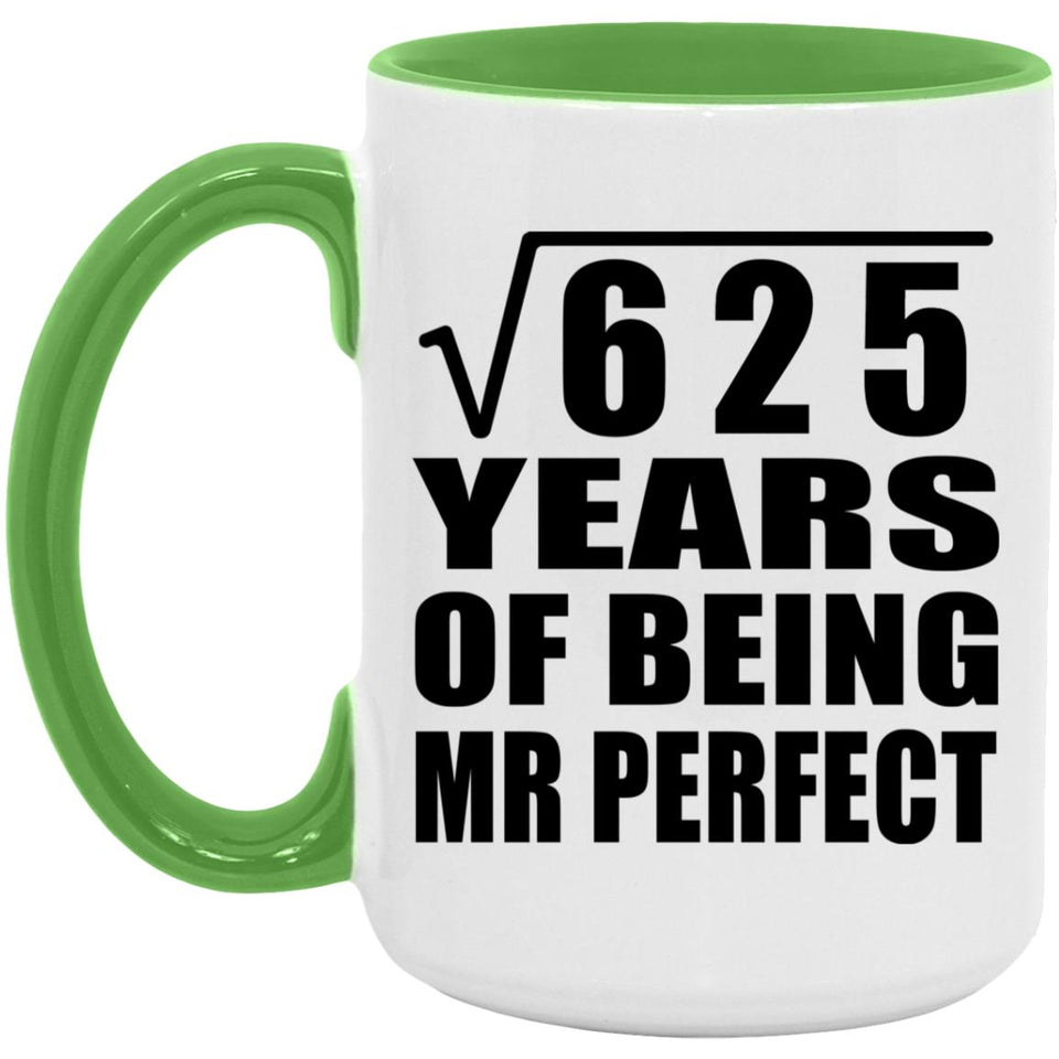 25th Anniversary Square Root of 625 Years of Mr Perfect - 15oz Accent Mug Green