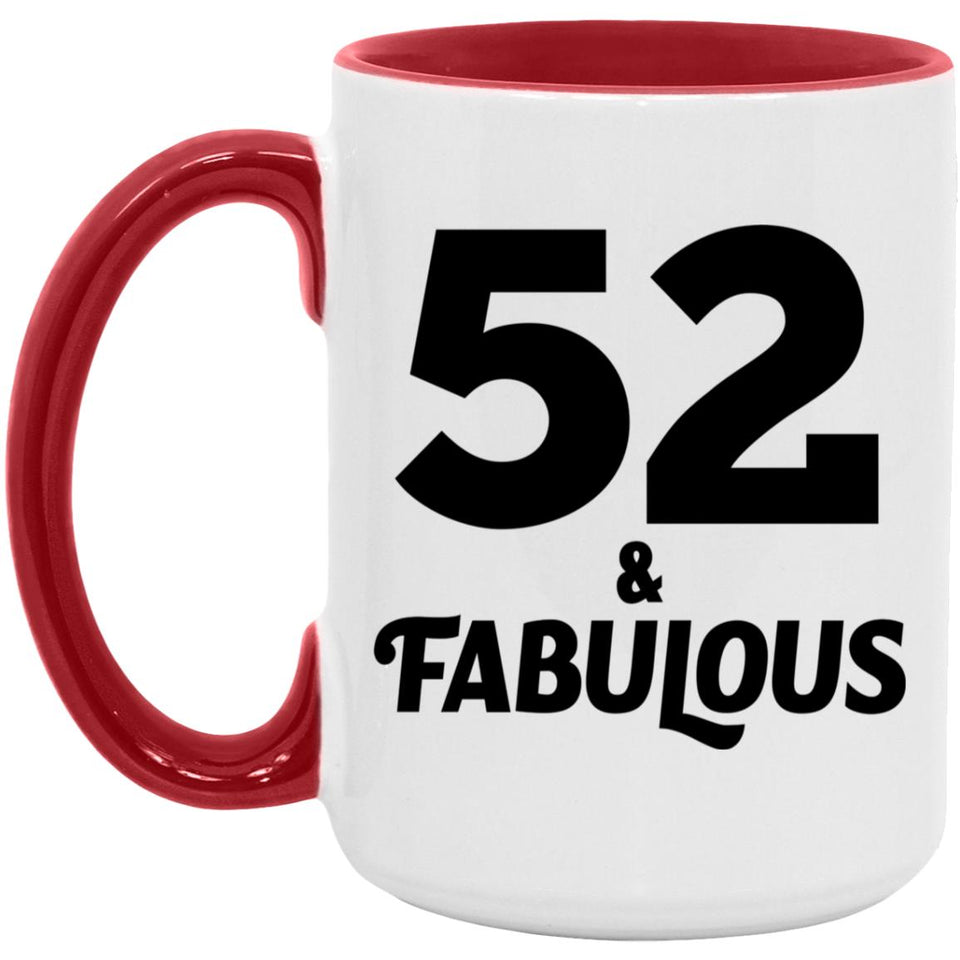 52nd Birthday 52 & Fabulous - 15oz Accent Mug Red
