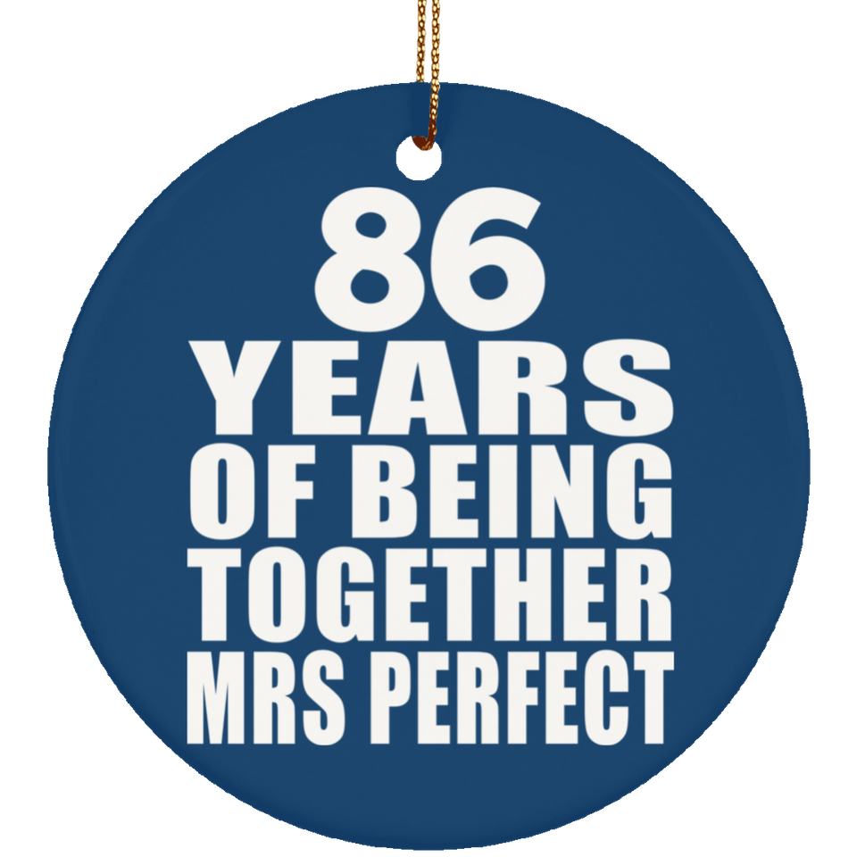 86th Anniversary 86 Years Of Being Mrs Perfect - Circle Ornament