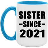Sister Since 2021 - 15oz Accent Mug Blue