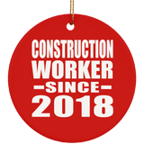 Construction Worker Since 2018 - Circle Ornament