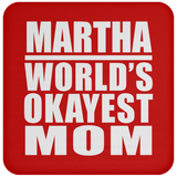 Martha World's Okayest Mom - Drink Coaster