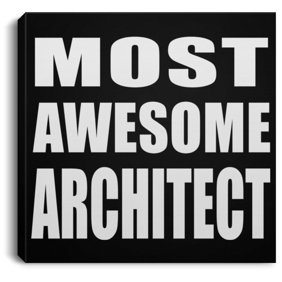 Most Awesome Architect - Canvas Square