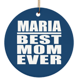 Maria Best Mom Ever - Circle Ornament