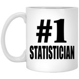 Number One #1 Statistician - 11 Oz Coffee Mug