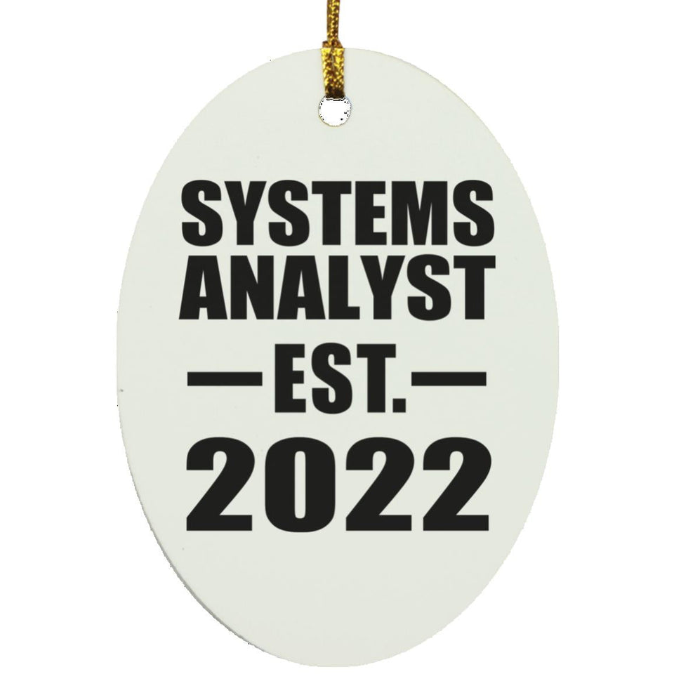 Systems Analyst Established EST. 2022 - Oval Ornament