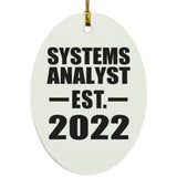 Systems Analyst Established EST. 2022 - Oval Ornament