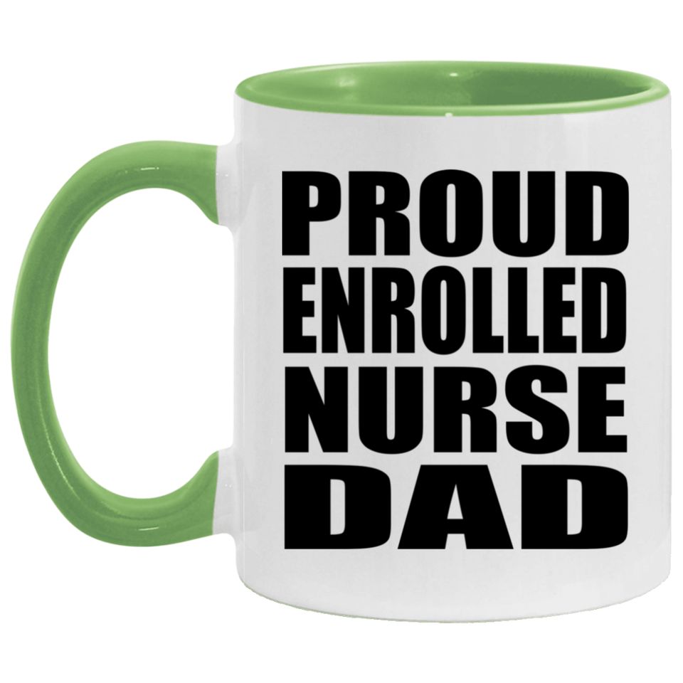 Proud Enrolled Nurse Dad - 11oz Accent Mug Green