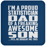 Proud Statistician Dad Of Awesome Son - Drink Coaster