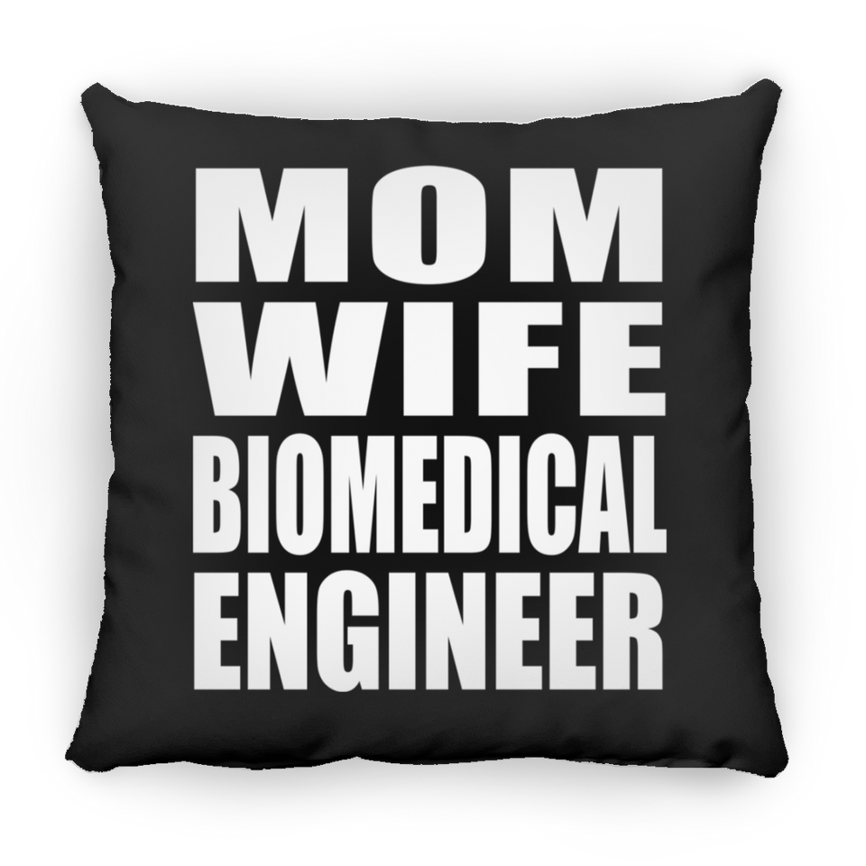 Mom Wife Biomedical Engineer - Throw Pillow Black
