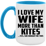 I Love My Wife More Than Kites - 15oz Accent Mug Blue