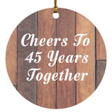 45th Anniversary Cheers To 45 Years Together - Circle Ornament E