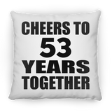53rd Anniversary Cheers To 53 Years Together - Throw Pillow