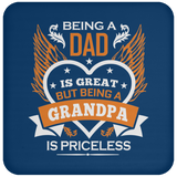 Being A Dad Is Great But Being A Grandpa is Priceless - Drink Coaster