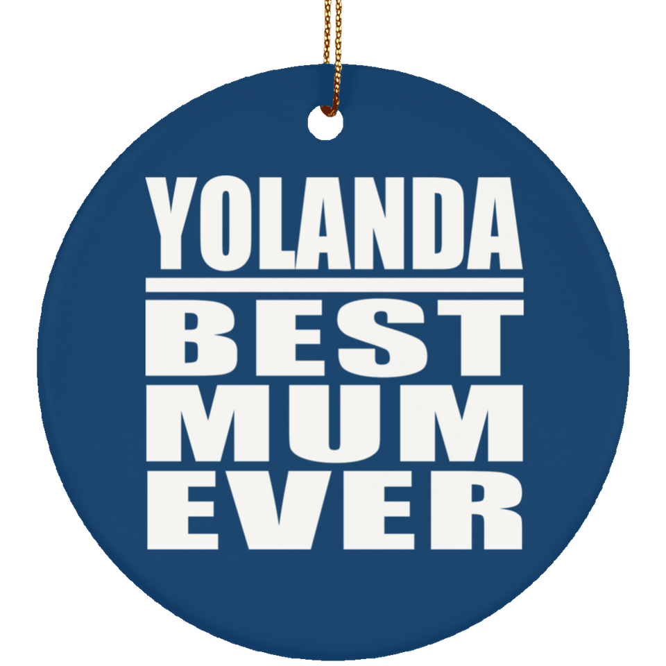 Yolanda Best Mum Ever - Circle Ornament