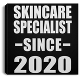 Skincare Specialist Since 2020 - Canvas Square