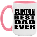 Clinton Best Dad Ever - 15oz Accent Mug Pink
