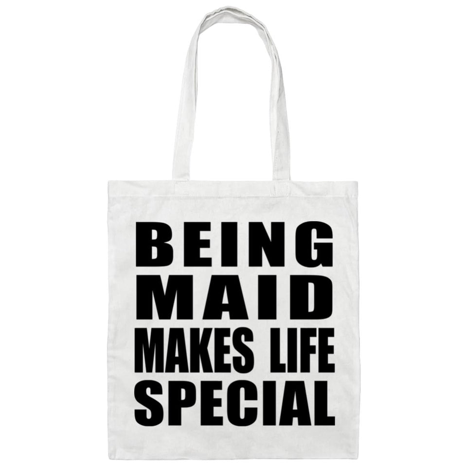 Being Maid Makes Life Special - Tote Bag White
