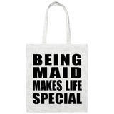 Being Maid Makes Life Special - Tote Bag White