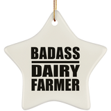 Badass Dairy Farmer - Star Ornament