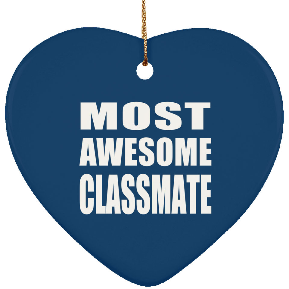 Most Awesome Classmate - Heart Ornament