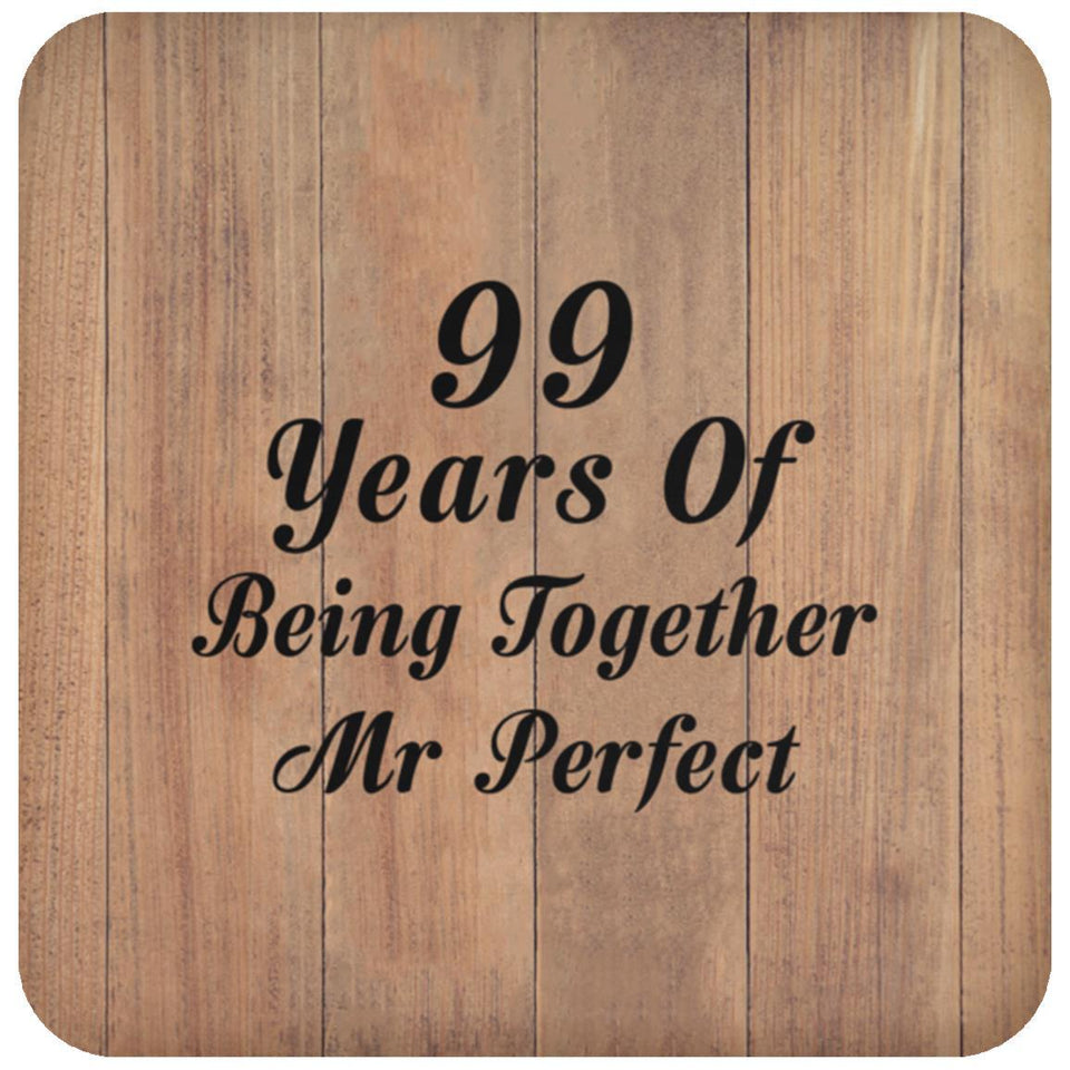 99th Anniversary 99 Years Of Being Mr Perfect - Drink Coaster C